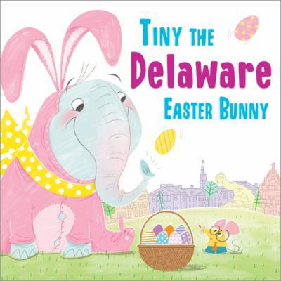 Pre-Owned Tiny the Delaware Easter Bunny (Hardcover) 1492659193 9781492659198
