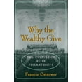 thumbnail image 1 of Pre-Owned Why the Wealthy Give: The Culture of Elite Philanthropy (Hardcover) 0691044341 9780691044347, 1 of 1