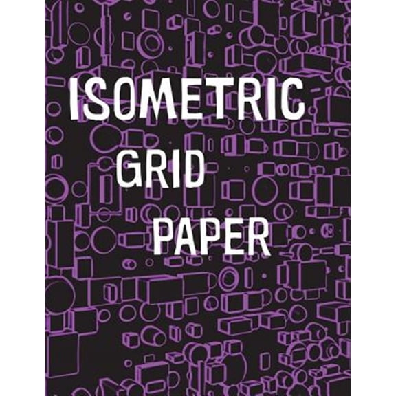 Pre-Owned Isometric Grid Paper: 1/4 Isometric Graph Paper, 8 1/2 X 11 Inches, 200 Pages