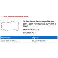 thumbnail image 2 of Oil Pan Gasket Set - Compatible with 2004 - 2005 Ford Taurus 3.0L V6 VIN S DOHC, 2 of 2