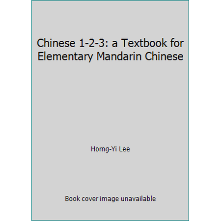 Pre-Owned Chinese 1-2-3: a Textbook for Elementary Mandarin Chinese (Paperback) 0939083922 9780939083923