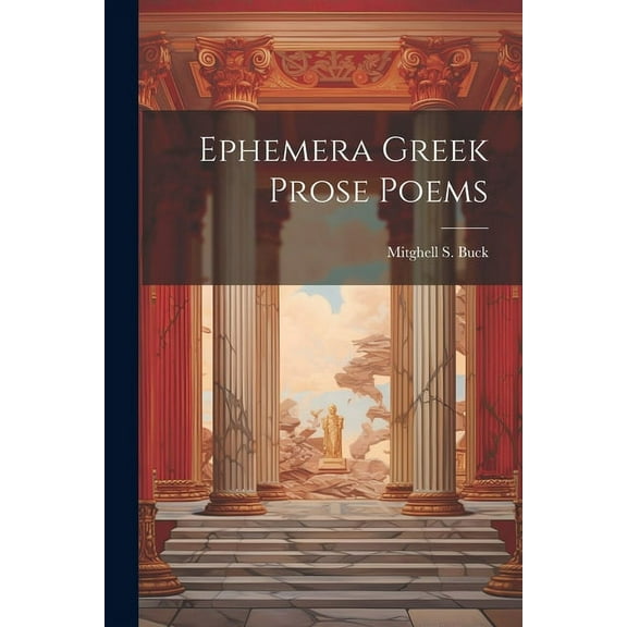 Ephemera Greek Prose Poems (Paperback)