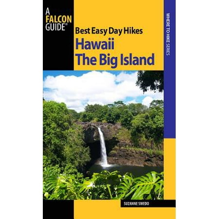 Best Easy Day Hikes Hawaii: The Big Island - (Best Hikes Big Island Hawaii)