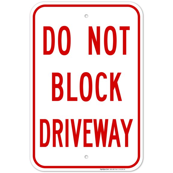 Do Not Block Driveway Sign, (SI-41165) 12x18 Aluminum