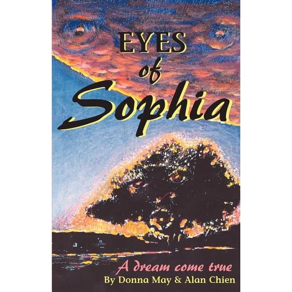 Eyes of Sophia: A Dream Come True, (Paperback)