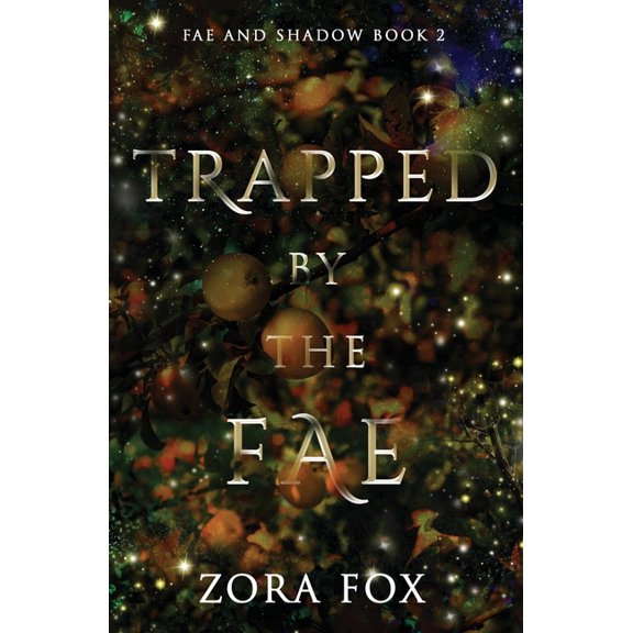 Fae and Shadow Trapped by the Fae, Book 2, (Paperback)