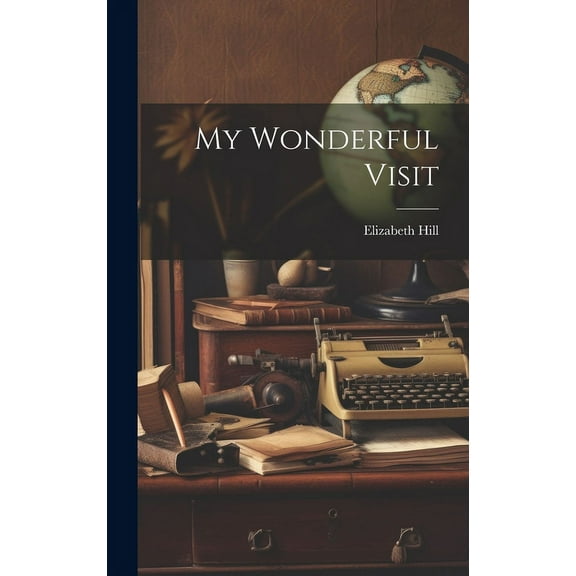 My Wonderful Visit (Hardcover)