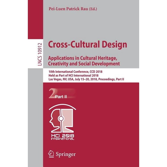 Cross-Cultural Design. Applications in Cultural Heritage, Creativity and Social Development: 10th International Conferen, (Paperback)
