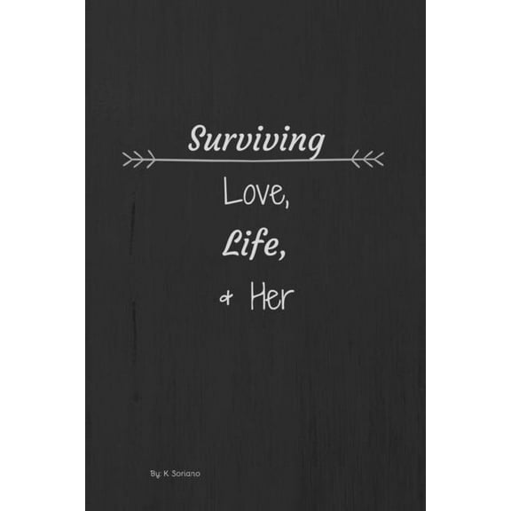 Surviving Love Life & Her (Paperback)