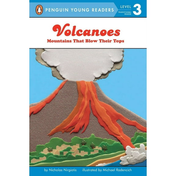 Penguin Young Readers, Level 3 Volcanoes: Mountains That Blow Their Tops, (Paperback)