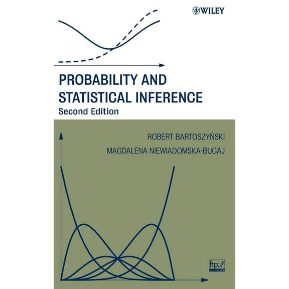 Wiley Probability and Statistics Probability and Statistical Inference, (Hardcover)