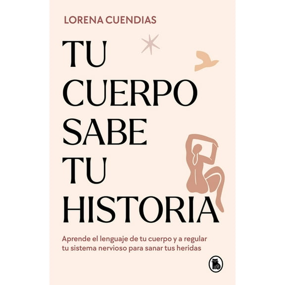 Tu Cuerpo Sabe Tu Historia / Your Body Knows Your Story, (Paperback)