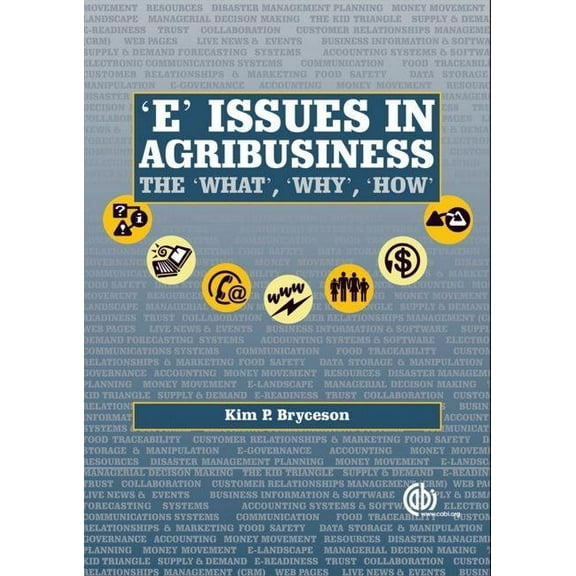 E' Issues in Agribusiness: The What, Why and How, (Paperback)