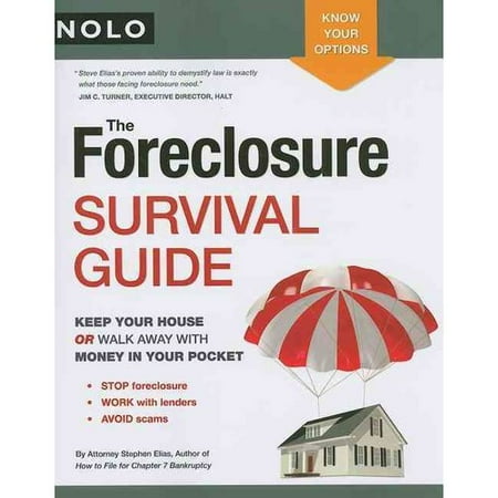 The Foreclosure Survival Guide Keep Your House Or Walk