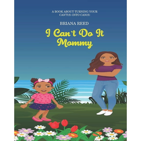 I Can't Do It Mommy, (Paperback)