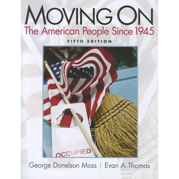 Moving on: The American People Since 1945, (Paperback)