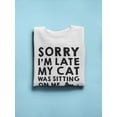 thumbnail image 3 of My Cat Was Sitting On Me Quote Sweatshirt Women -GoatDeals Designs, Female Small, 3 of 4