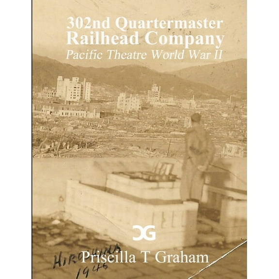 302nd Quartermaster Railhead Company (Paperback)