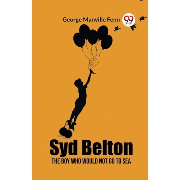 Syd Belton The Boy Who Would Not Go to Sea, (Paperback)