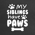 thumbnail image 3 of Wild Bobby My Siblings Have Paws Funny Pets Pet Dog Owner Toddler Crew Graphic T-Shirt, 3 of 6