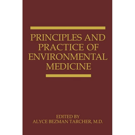 Principles and Practice of Environmental Medicine, (Hardcover)