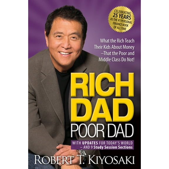 Pre-Owned Rich Dad Poor Dad: What the Rich Teach Their Kids about Money That the Poor and Middle Class Do Not! (Mass Market Paperback) 1612681131 9781612681139