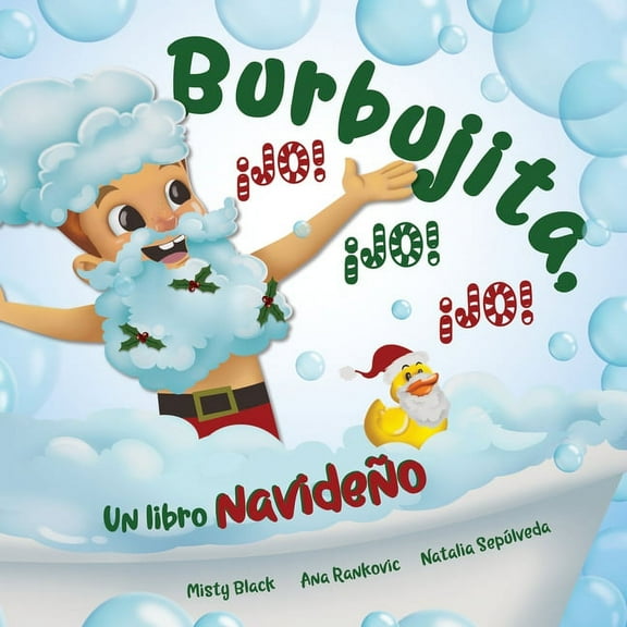 Aventuras de Burbujitas Burbujita, ¡Jo! ¡Jo! ¡Jo!: Un libro navideño, (Paperback)