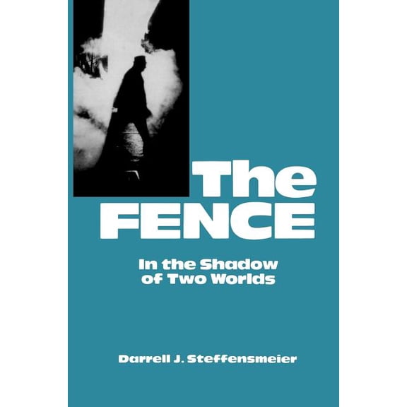 The Fence: In the Shadow of Two Worlds, (Paperback)