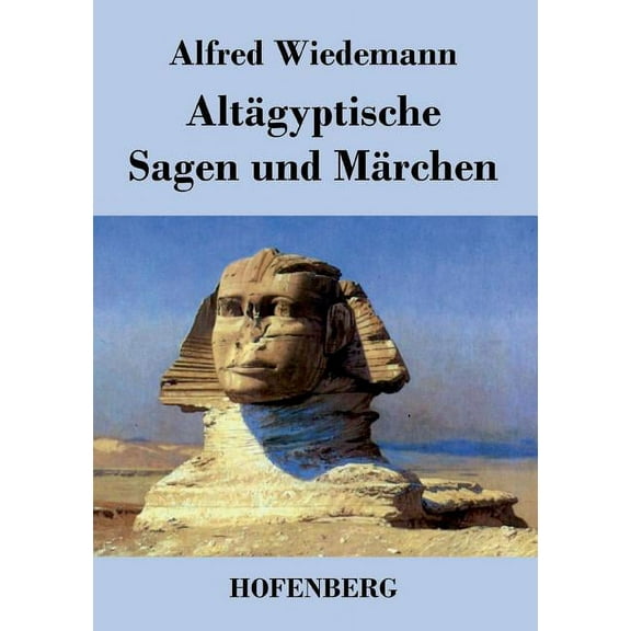 Altägyptische Sagen und Märchen (Paperback)