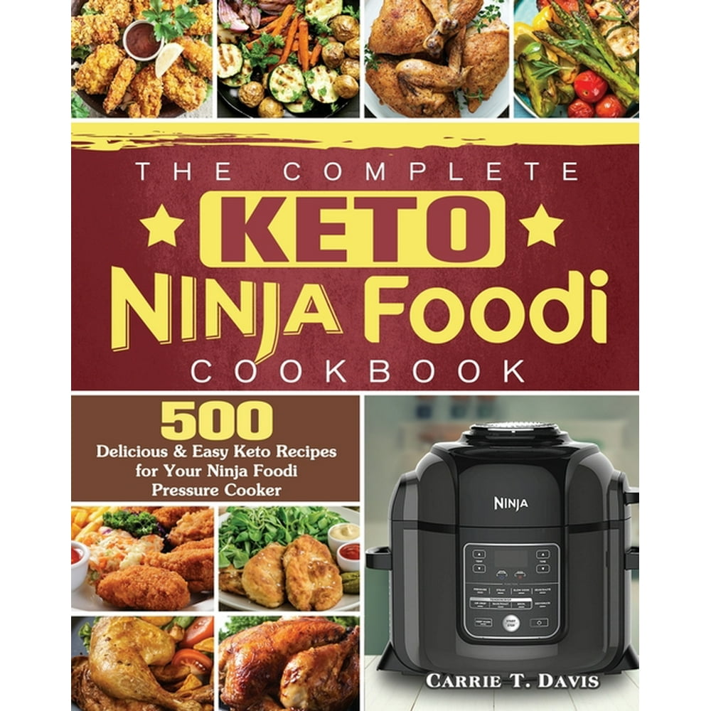 The Complete Keto Ninja Foodi Cookbook (Paperback)