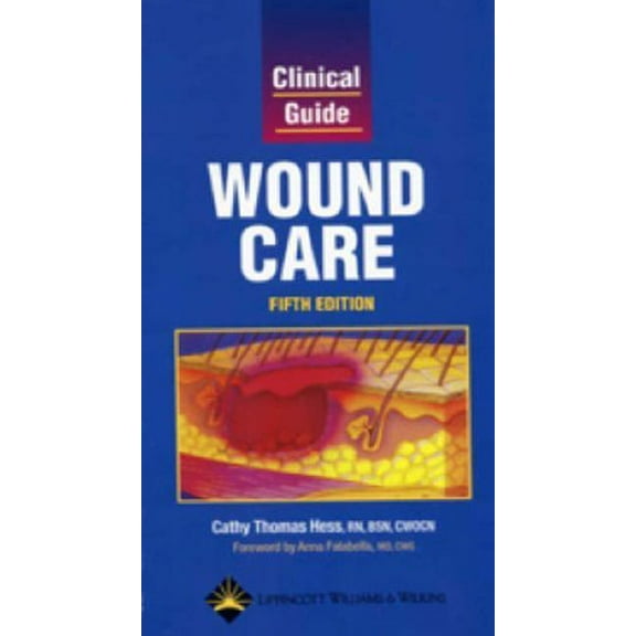 Pre-Owned Wound Care: Clincal Guide (Paperback) 1582552940 9781582552941