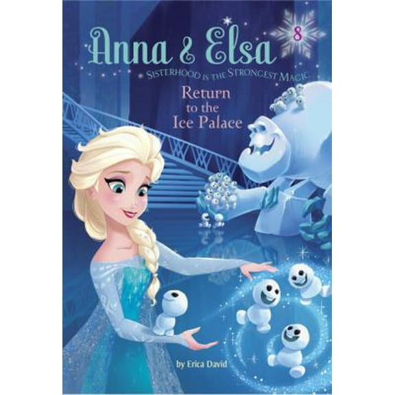 Pre-Owned Anna & Elsa #8: Return to the Ice Palace (Disney Frozen) (Hardcover) 0736434763 9780736434768