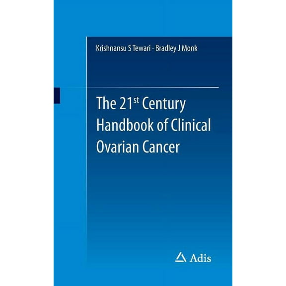 The 21st Century Handbook of Clinical Ovarian Cancer, (Paperback)