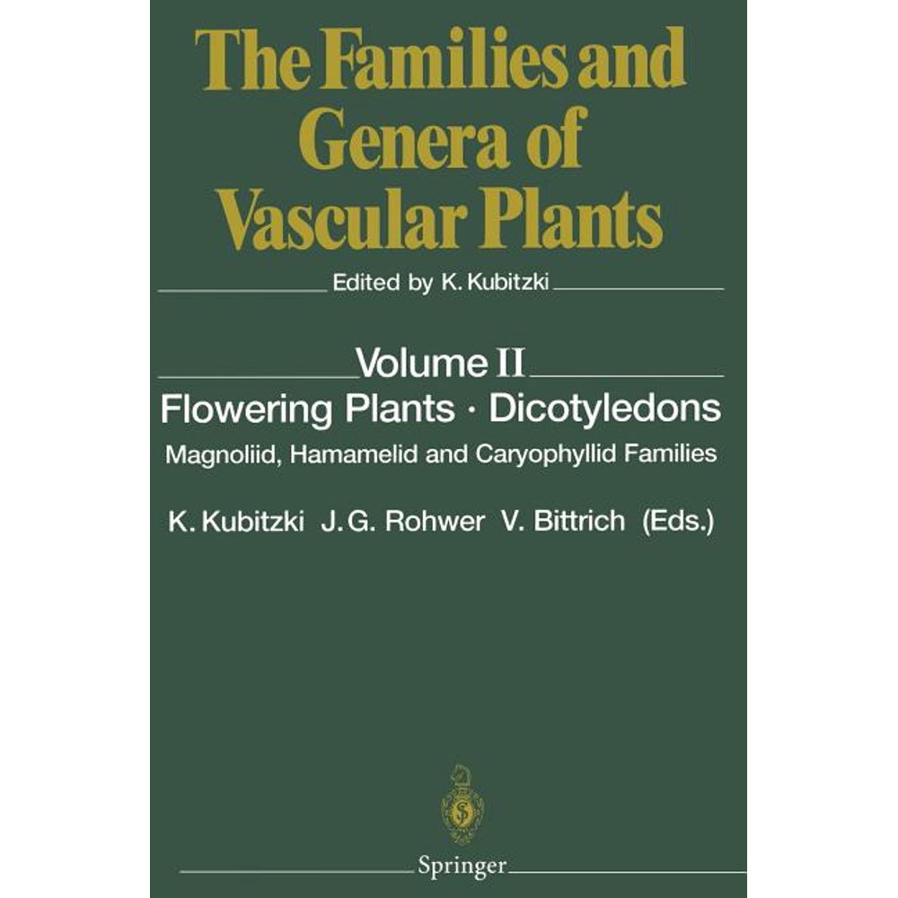 Families and Genera of Vascular Plants Flowering Plants Dicotyledons Magnoliid, Hamamelid