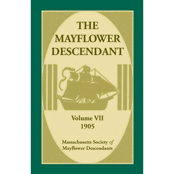 The Mayflower Descendant, Volume 7, 1905
