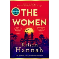 The Women: Powerful and heartbreaking, the eagerly awaited novel everyone is talking about for 2024 (Paperback) by Kristin Hannah