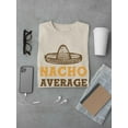 thumbnail image 3 of Nacho Average Dad T-Shirt Men -Smartprints Designs, Male Large, 3 of 4