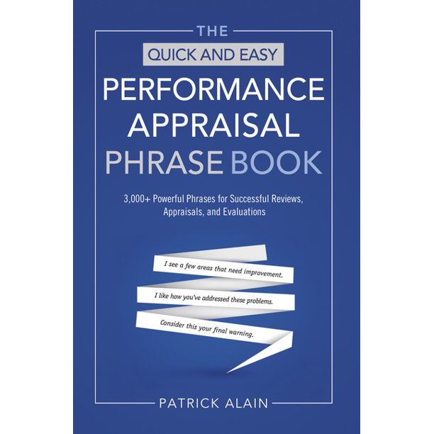 The Quick and Easy Performance Appraisal Phrase Book 3,000+ Powerful