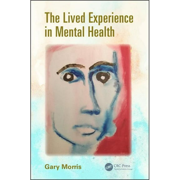 The Lived Experience in Mental Health, (Paperback)