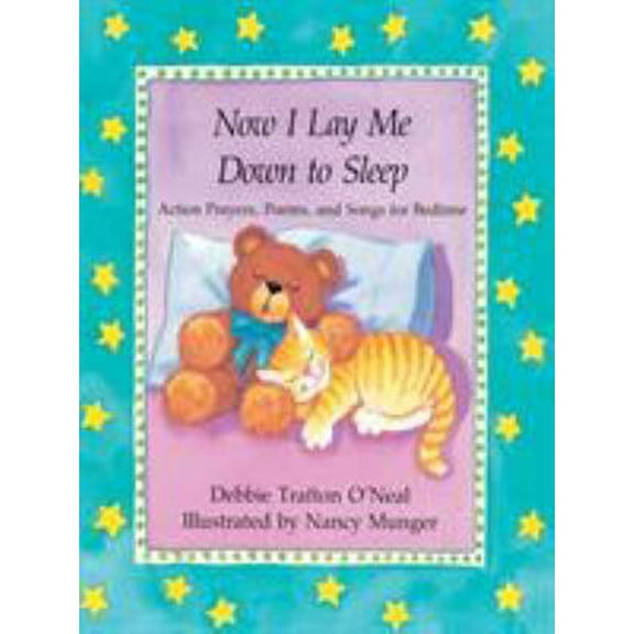 Pre-Owned Now I Lay Me Down to Sleep: Actions, Prayers, Poems, and Songs for Bedtime (Paperback) 080662602X 9780806626024