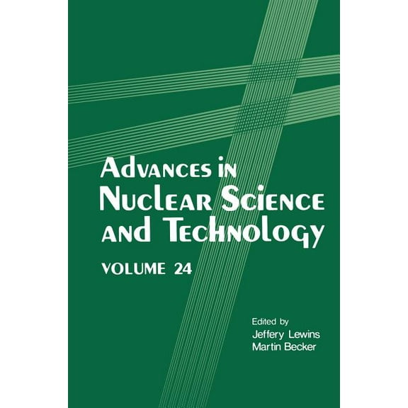 Advances in Nuclear Science & Techno Advances in Nuclear Science and Technology, Book 24, (Paperback)