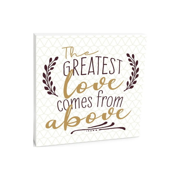 Greatest Love From Above White Cones 10 x 10 Wood Tabletop Sign Plaque