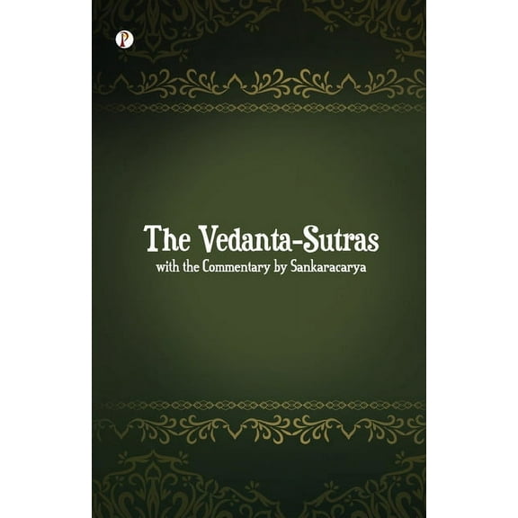 The Vedanta-Sutras with the Commentary by Sankaracarya (Paperback)