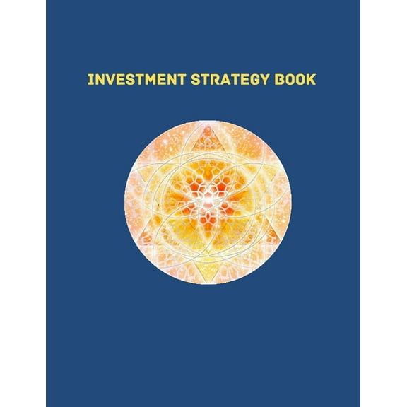 Investment Strategy Book: Best strategy to plan and record your investment (Paperback)