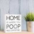 thumbnail image 6 of Zomyto 7"x7" Funny Bathroom Wood Sign Home is where You Poop Moe Comfortably Wood Block Sign, 6 of 6