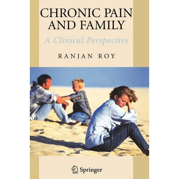 Chronic Pain and Family: A Clinical Perspective, (Paperback)