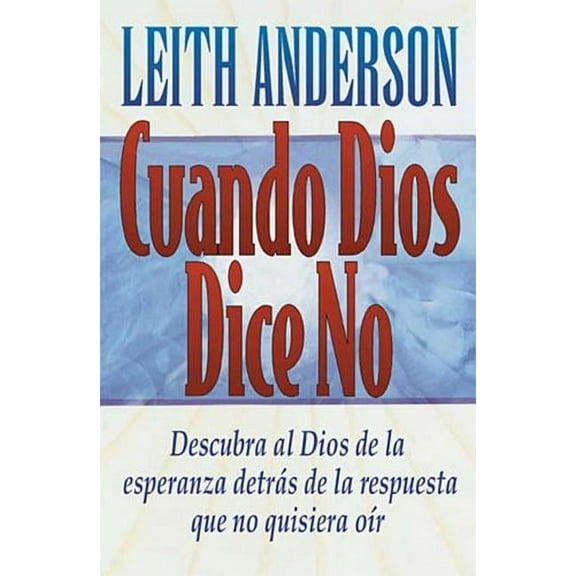Cuando Dios Dice No, (Paperback)