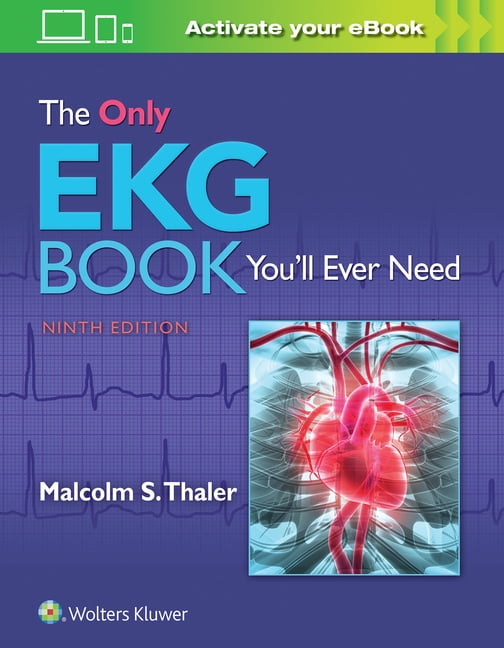 The Only EKG Book You'll Ever Need (Edition 9) (Paperback
