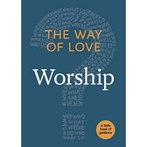 Little Books of Guidance The Way of Love: Worship, (Paperback)