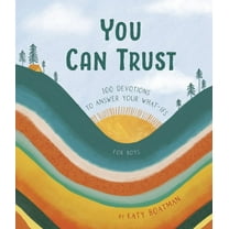 You Can Trust: 100 Devotions to Answer Your What-Ifs (Devotional for Preteen Boys), (Hardcover)